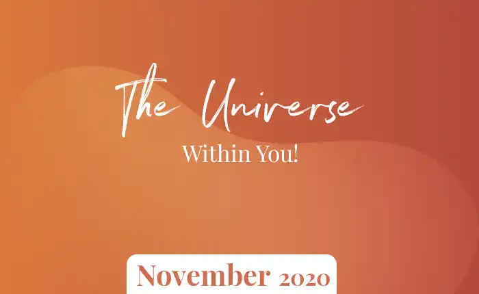 The Universe Within You – November 2020