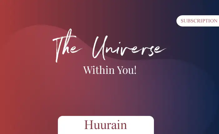 Subscription: The Universe Within You – Huurain
